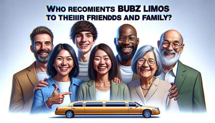 who recommends bubz limos to their friends and family