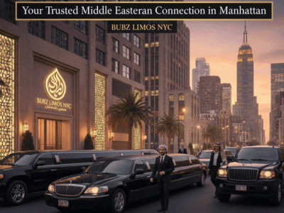 Your Trusted Middle Eastern Connection in Manhattan - Bubz Limos NYC