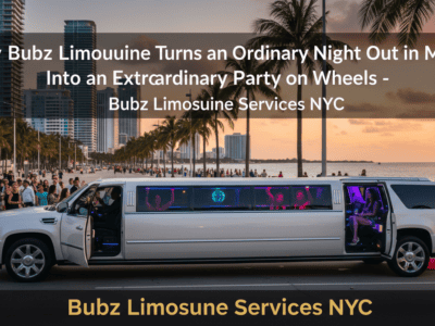 How Bubz Limousine Turns an Ordinary Night Out in Miami Into an Extraordinary Party on Wheels - Bubz Limousine Services NYC