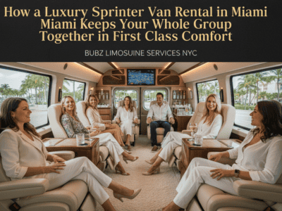 How a Luxury Sprinter Van Rental in Miami Keeps Your Whole Group Together in First Class Comfort - Bubz Limousine Services NYC