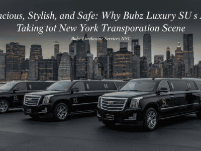 Spacious Stylish and Safe Why Bubz Luxury SUVs Are Taking Over the New York Transportation Scene - Bubz Limousine Services NYC