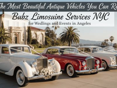 The Most Beautiful Antique Vehicles You Can Rent for Weddings and Events in Los Angeles - Bubz Limousine Services NYC
