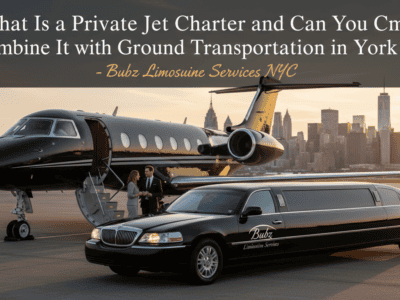 What Is a Private Jet Charter and Can You Combine It with Ground Transportation in New York - Bubz Limousine Services NYC