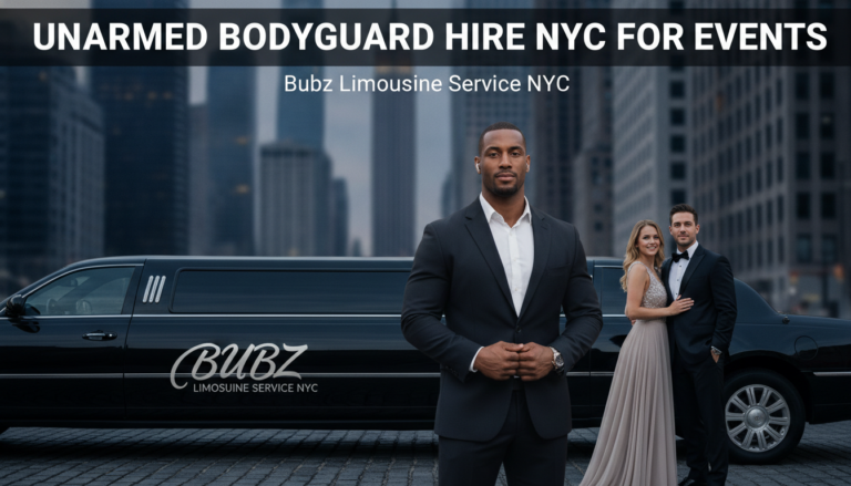 Unarmed bodyguard hire NYC for events with Bubz Limousine