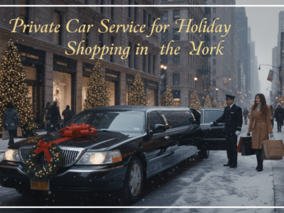 Private car service limousine for holiday shopping in New York
